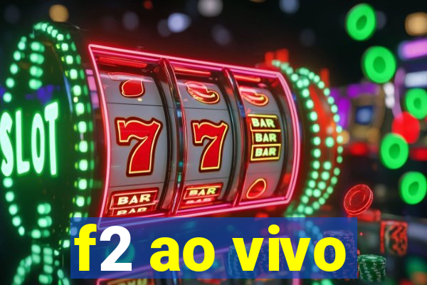 f2 ao vivo